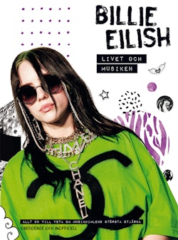Billie Eilish : livet och musiken