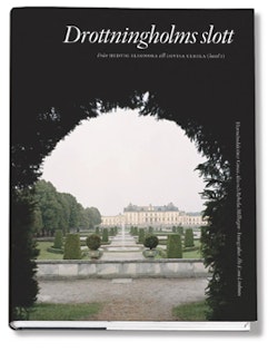 Drottningholms slott. Bd 1, Från Hedvig Eleonora till Lovisa Ulrika