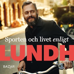 Sporten och livet enligt Lundh
