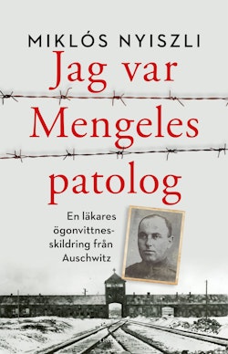 Jag var Mengeles patolog : en läkares ögonvittnesskildring från Auschwitz