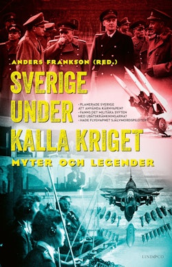 Sverige under kalla kriget : myter och legender