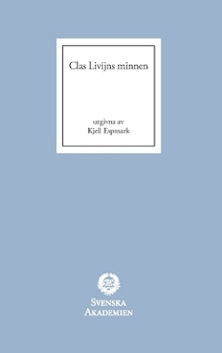 Clas Livijns minnen : utgivna av Kjell Espmark