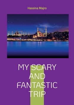 My scary and fantastic trip