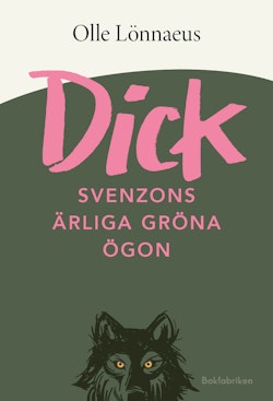 Dick Svenzons ärliga gröna ögon