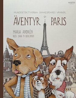 Hunddetektiverna Shakespeares Vänner : äventyr i Paris