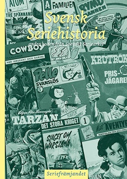 Svensk seriehistoria : andra boken från Svenskt seriearkiv