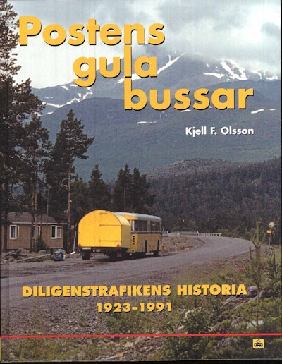 Postens gula bussar : om diligenstrafikens historia 1923-1991