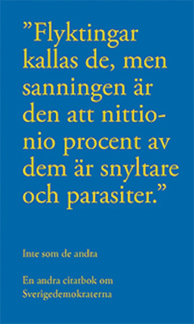 Inte som de andra : en andra citatbok om Sverigedemokraterna