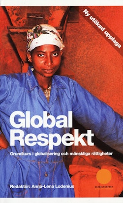 Global respekt : grundkurs i globalisering och mänskliga rättigheter