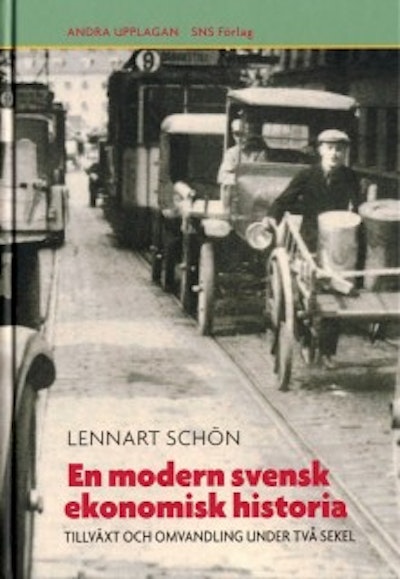 En modern svensk ekonomisk historia : tillväxt och omvandling under två sekel