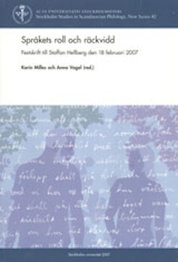 Språkets roll och räckvidd : festskrift till Staffan Hellberg den 18 februari 2007