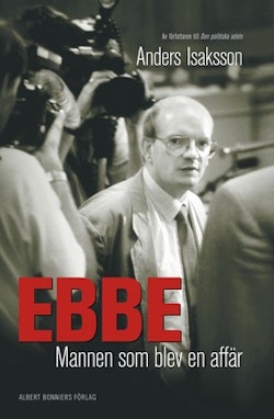 Ebbe - mannen som blev en affär : Historien om Ebbe Carlsson