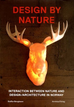 Design by Nature.: interaction between nature and design/architecture in Norway