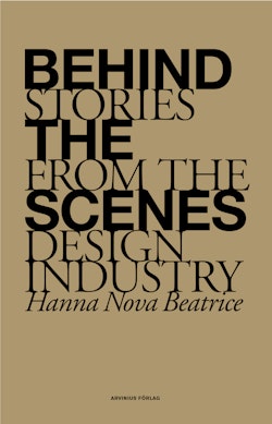 Behind the Scenes : stories from the design industry