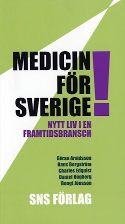 Medicin för Sverige! Nytt liv i en framtidsbransch