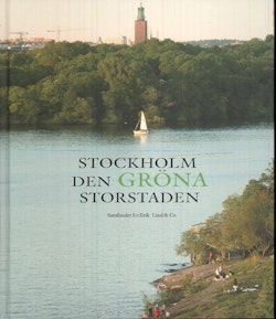 Stockholm : den gröna storstaden