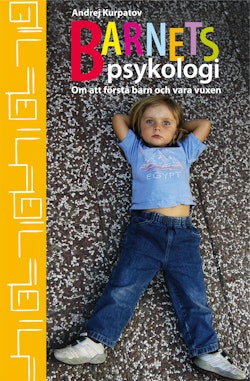 Barnets psykologi : om att förstå barn och vara vuxen