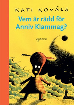 Vem är rädd för Anniv Klammag?