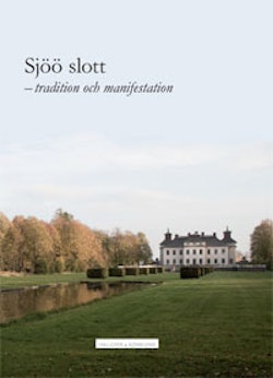 Sjöö slott : tradition och manifestation
