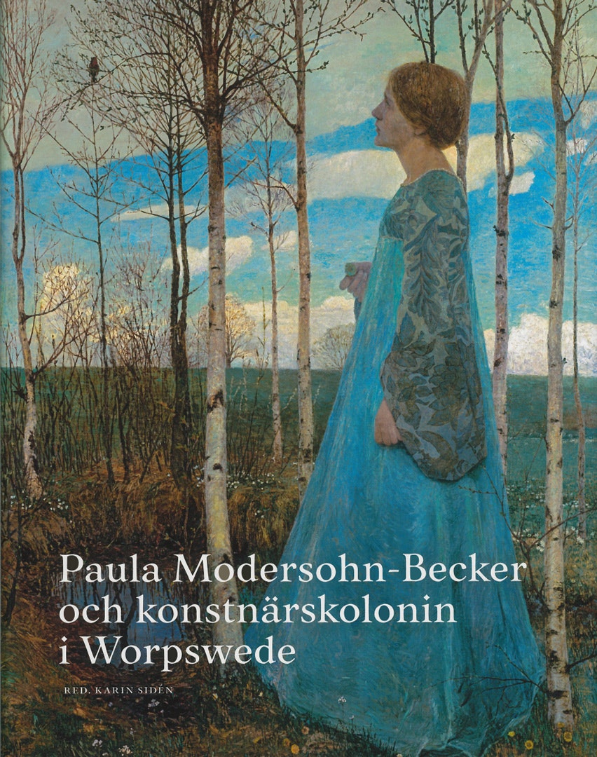 Paula Modersohn-Becker och konstnärskolonin i Worpswede