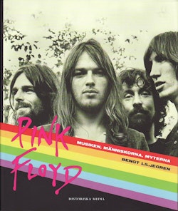 Pink Floyd : musiken, människorna, myterna