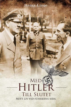 Med Hitler till slutet : mitt liv vid führerns sida
