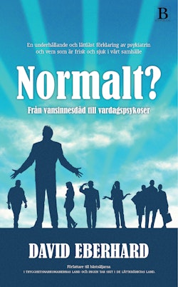 Normalt? : från vansinnesdåd till vardagspsykoser