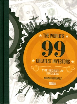 The World's 99 greatest investors : the secret of success