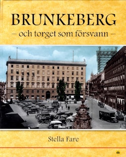 Brunkeberg och torget som försvann