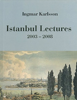 Istanbul Lectures 2003-2008
