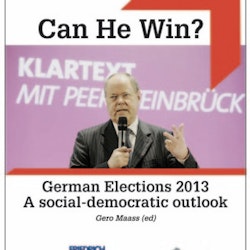Can He Win? : German elections 2013 a social-democratic outlook