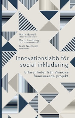 Innovationslabb för social inkludering : erfarenheter från Vinnova-finansierade projekt