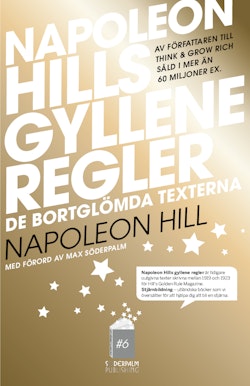 Napoleon Hills Gyllene Regler - De bortglömda texterna