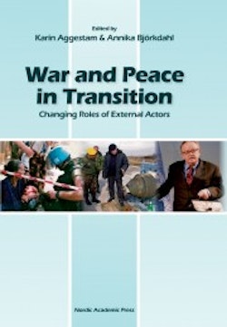 War and peace in transition : changing roles of external actors 
