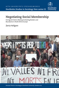 Negotiating social membership : immigrant claims-making contesting borders and boundaries in multi-ethnic Europe