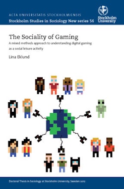 The sociality of gaming : a mixed methods approach to understanding digital gaming as a social leisure activity 