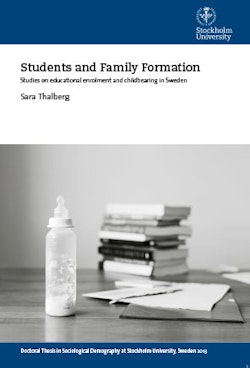 Students and Family Formation – studies on educational enrolment and childbearing in Sweden 