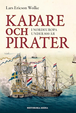 Kapare och pirater i Nordeuropa under 800 år : cirka 1050-1856 