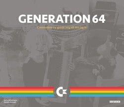 Generation 64 : Commodore 64 gjorde mig till den jag är