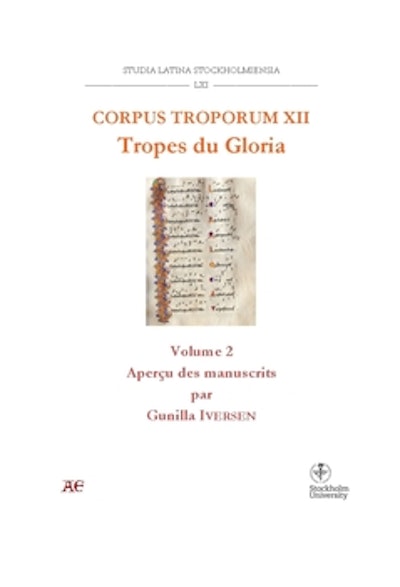 Corpus Troporum XII. Tropes du Gloria : Vol 2. Aperçu des manuscrits