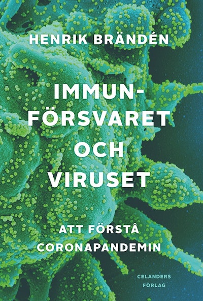 Immunförsvaret och viruset : att förstå coronapandemin