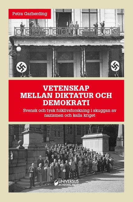 Vetenskap mellan diktatur och demokrati : Svensk och tysk folklivsforskning