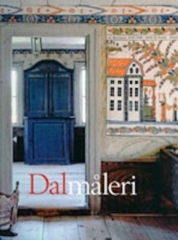 Dalmåleri : dalmålarna - deras liv och verk