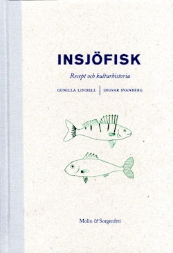 Insjöfisk : recept och kulturhistoria