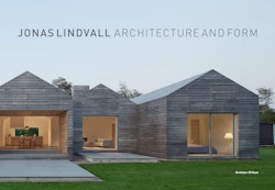Jonas Lindvall : architecture and form 1991-2015