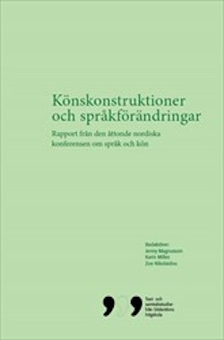 Könskonstruktioner och språkförändringar : Rapport från den åttonde nordiska konferensen om språk och kön