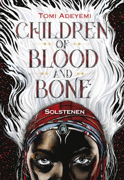 Children of blood and bone. Solstenen