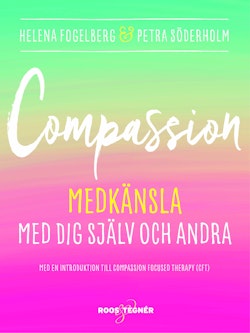 Compassion : medkänsla med dig själv och andra