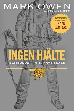 Ingen hjälte : elitsoldat i U.S. Navy Seals