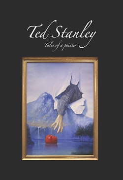 Ted Stanley : tales of a painter